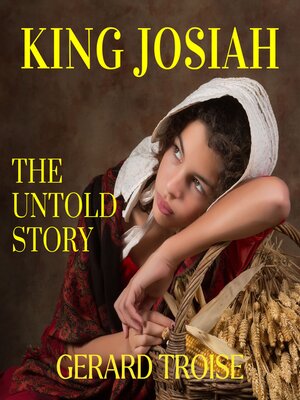 cover image of King Josiah the Untold Story
